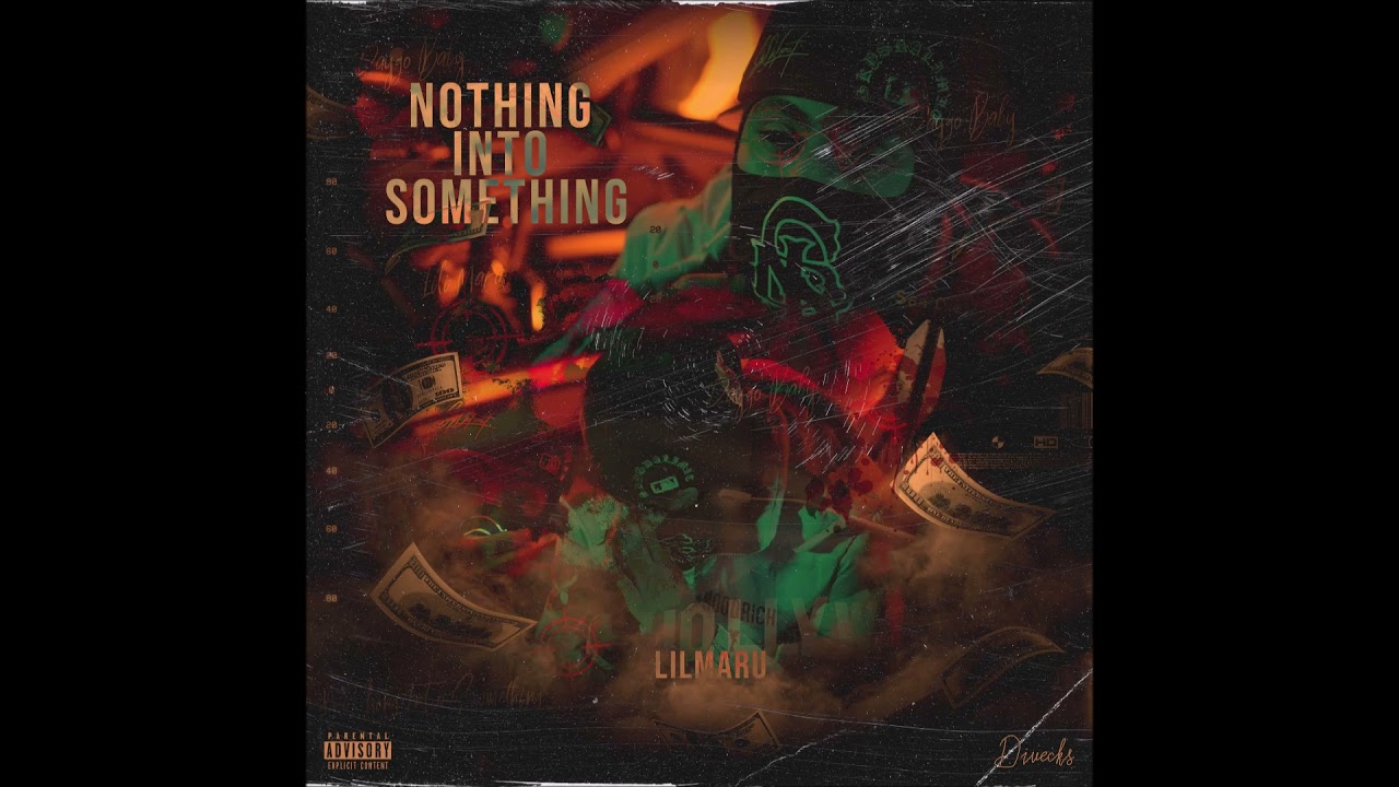 Lil Maru - "Nothing Into Something" OFFICIAL VERSION