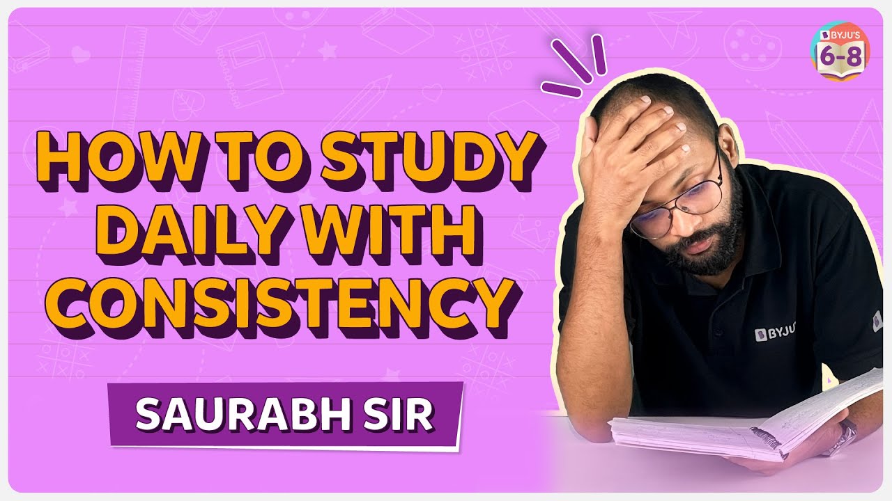 How to Study Daily with Consistency? | 7 Ways to Improve Consistency | Exam Strategy | BYJU'S