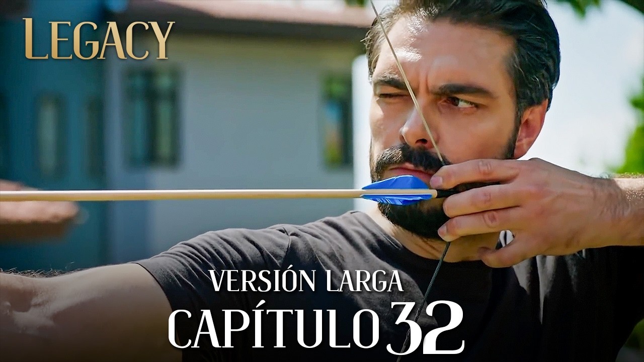 Legacy Episodio 32 | Episodio Completo Doblado al espa&ntilde;ol