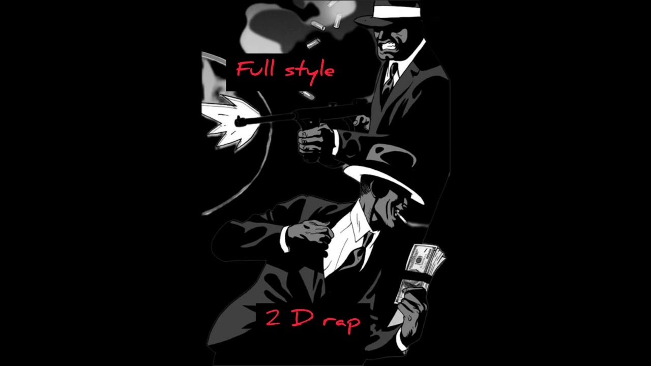 Full style & 2D rap - Intro