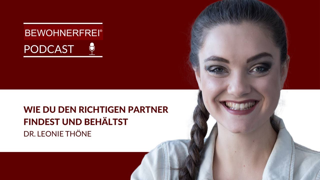 Wie Du den richtigen Partner findest und behältst - Dr. Leonie Thöne | Tobias Beck