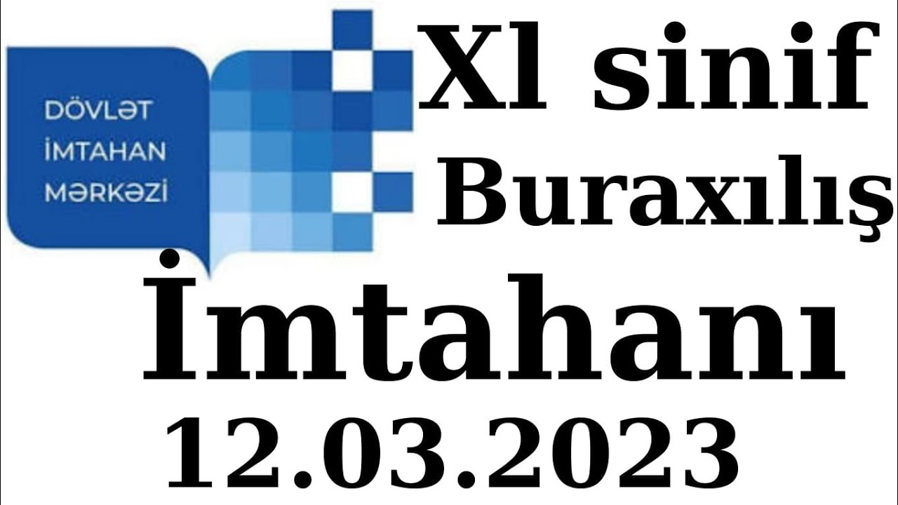 11-ci sinif buraxilis imtahani 12.03.2023