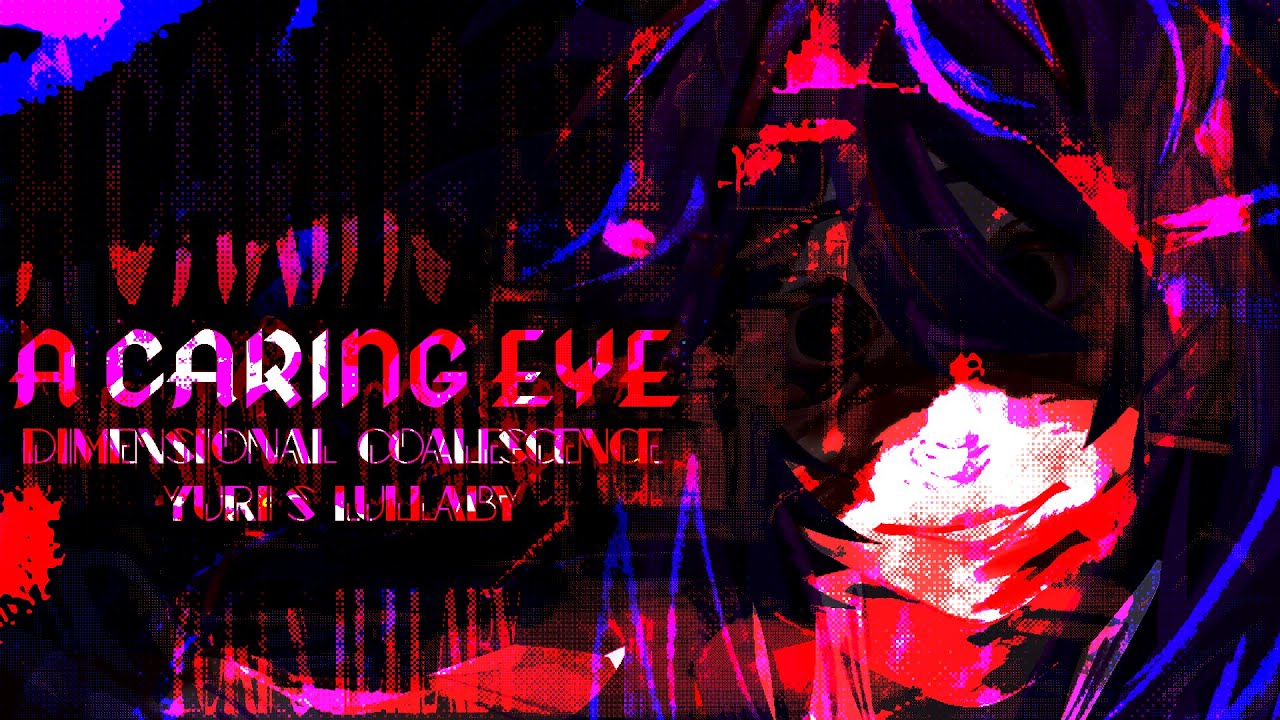 SONIC.EXE : DIMENSIONAL COALESCENCE OST - A Caring Eye [YURI LULLABY]