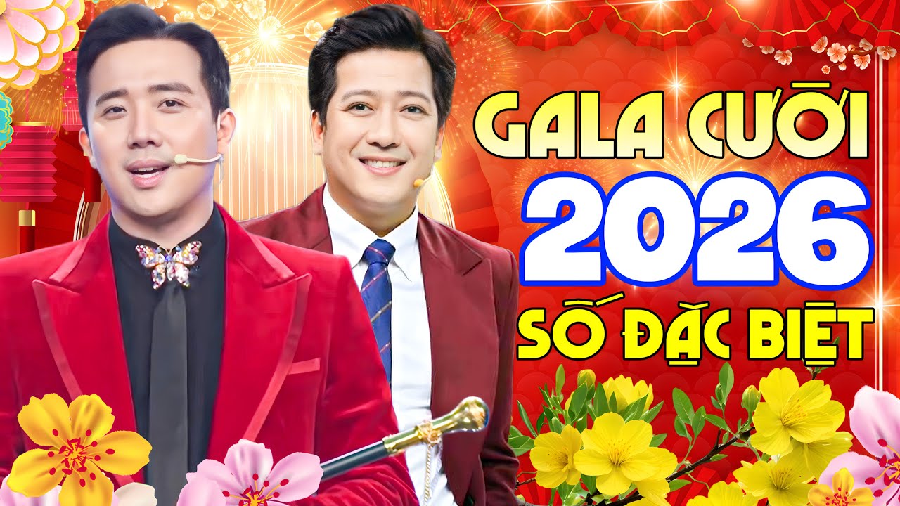 ĐÊM GALA ĐẶC BIỆT - Gala Tổng Hợp Những Vở Hài Kịch Đặc Sắc 2026 | Gala Hài Trấn Thành, Trường Giang