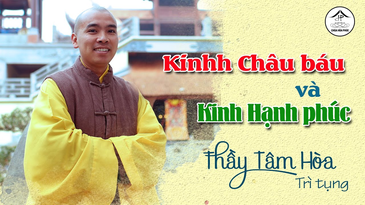 Kinh Châu báu và Kinh Hạnh phúc - Thầy Tâm Hòa trì tụng.
