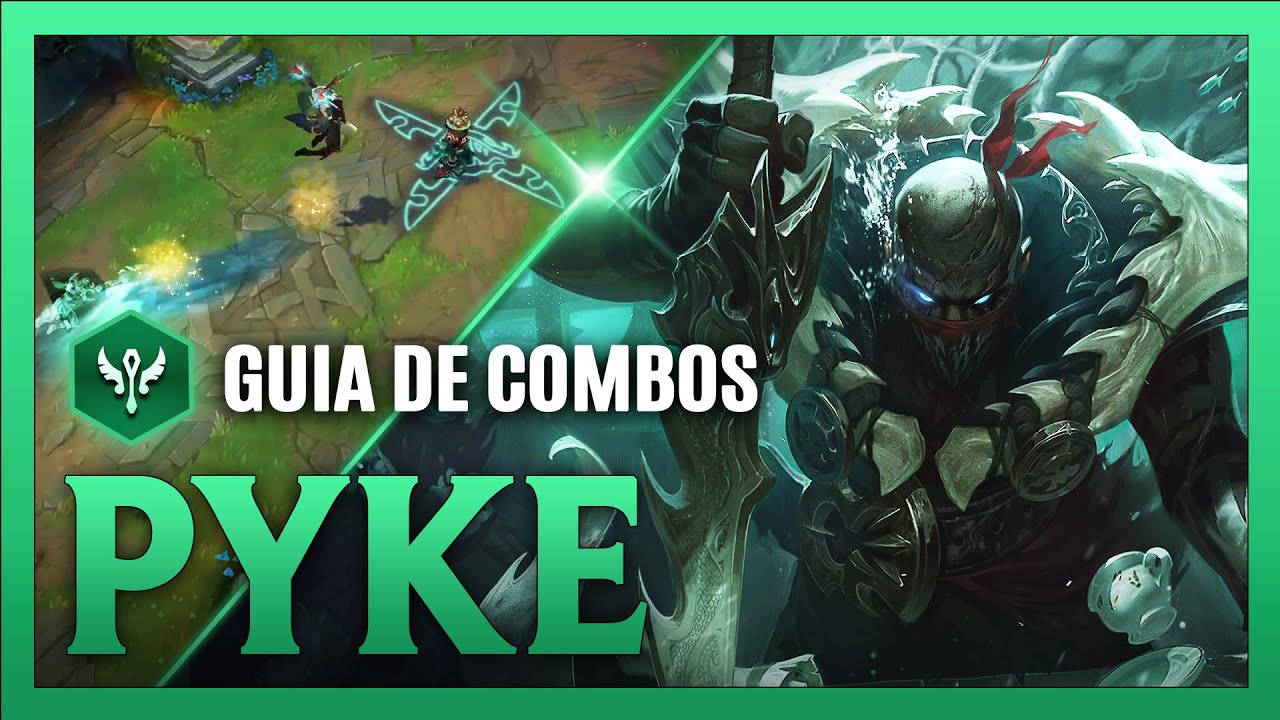 Guia de Combos Avanzados: Pyke S13 | Mecánicas, Combos, Tips y Trucos