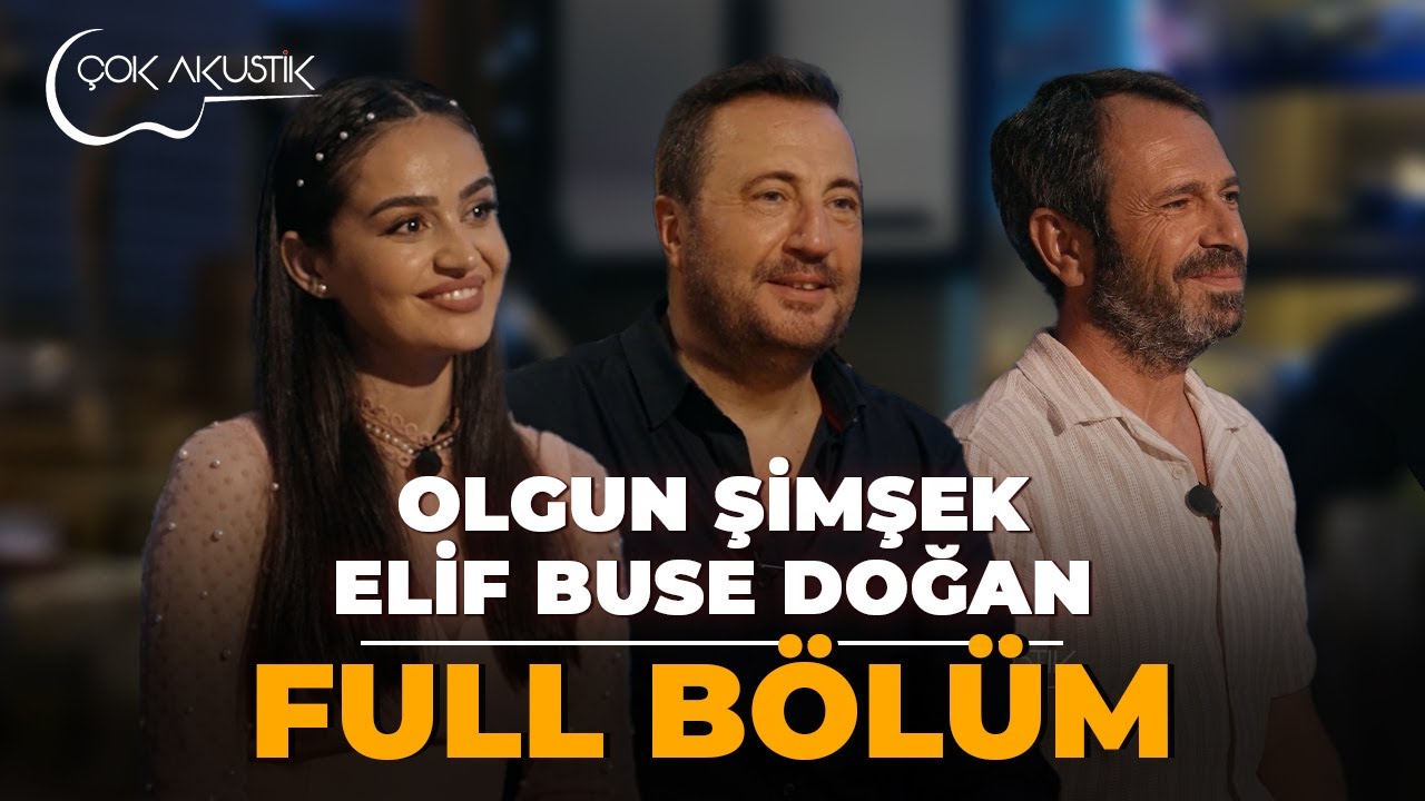 FULL BÖLÜM - Elif Buse Doğan & Olgun Şimşek 𝐂̧𝗼𝐤 𝐀𝐤𝐮𝐬𝐭𝐢𝐤 🎵 #çokakustik #elifbusedoğan #olgunşimşek