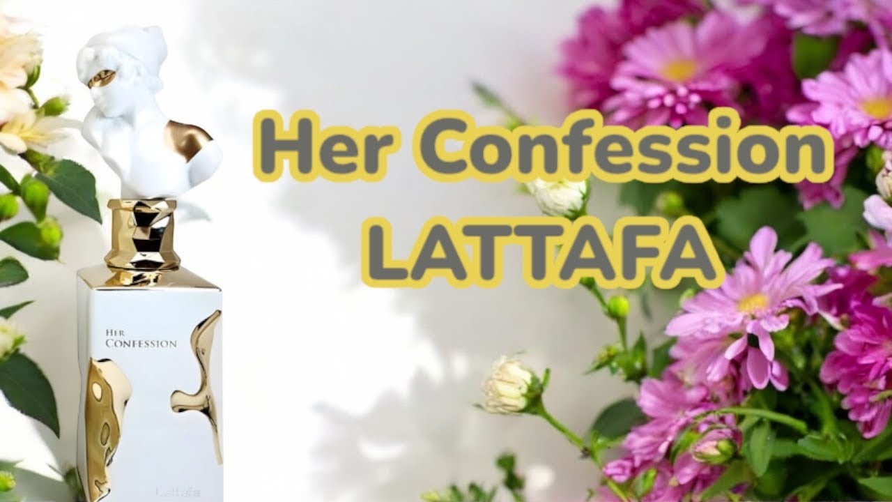 PERFUME HER CONFESSION ( LATTAFA ) RESENHA
