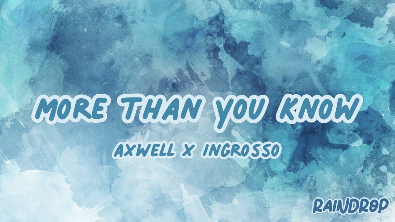 Axwell Λ Ingrosso - More Than You Know | Sped Up