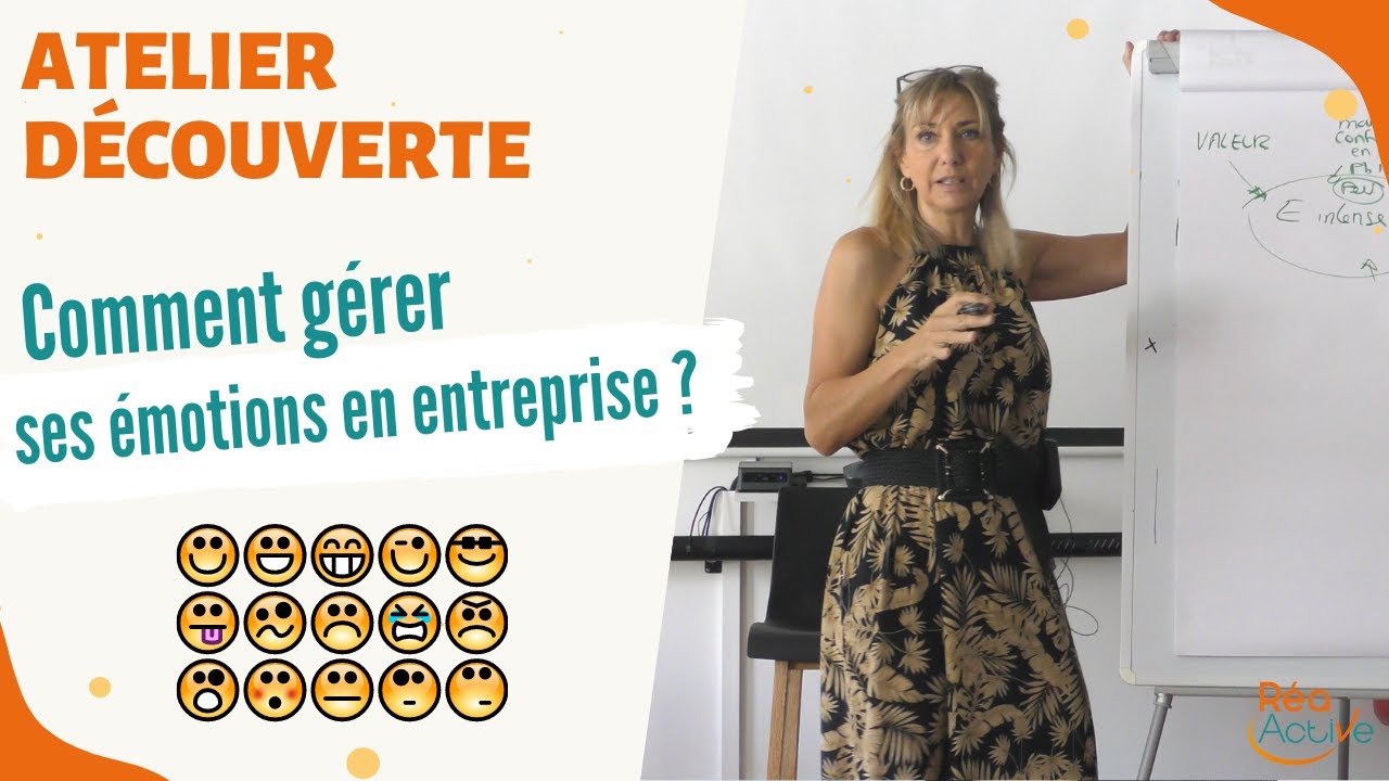 Col&egrave;re, tristesse, peur, joie&hellip;comment g&eacute;rer ses &eacute;motions au travail ? - Conf&eacute;rence de Tania Lafore
