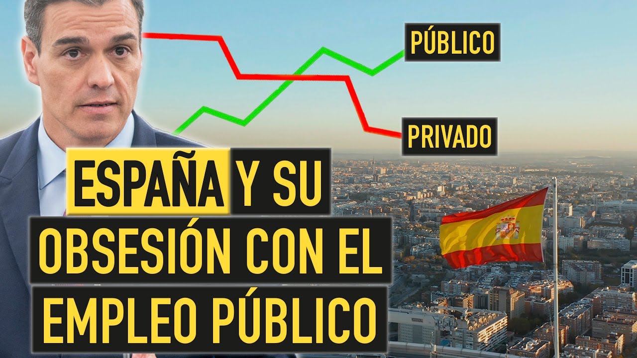 &iquest;Por qu&eacute; en ESPA&Ntilde;A todos quieren trabajar solo en el sector p&uacute;blico?