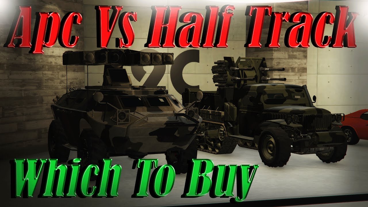 Gta 5 Online | APC Vs Half Track - Armor, Speed, And More - Which To Buy