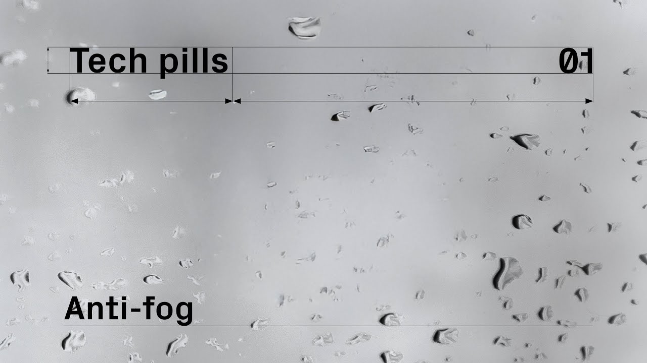 Do you know what the anti-fog treatment is? // Tech Pills 01