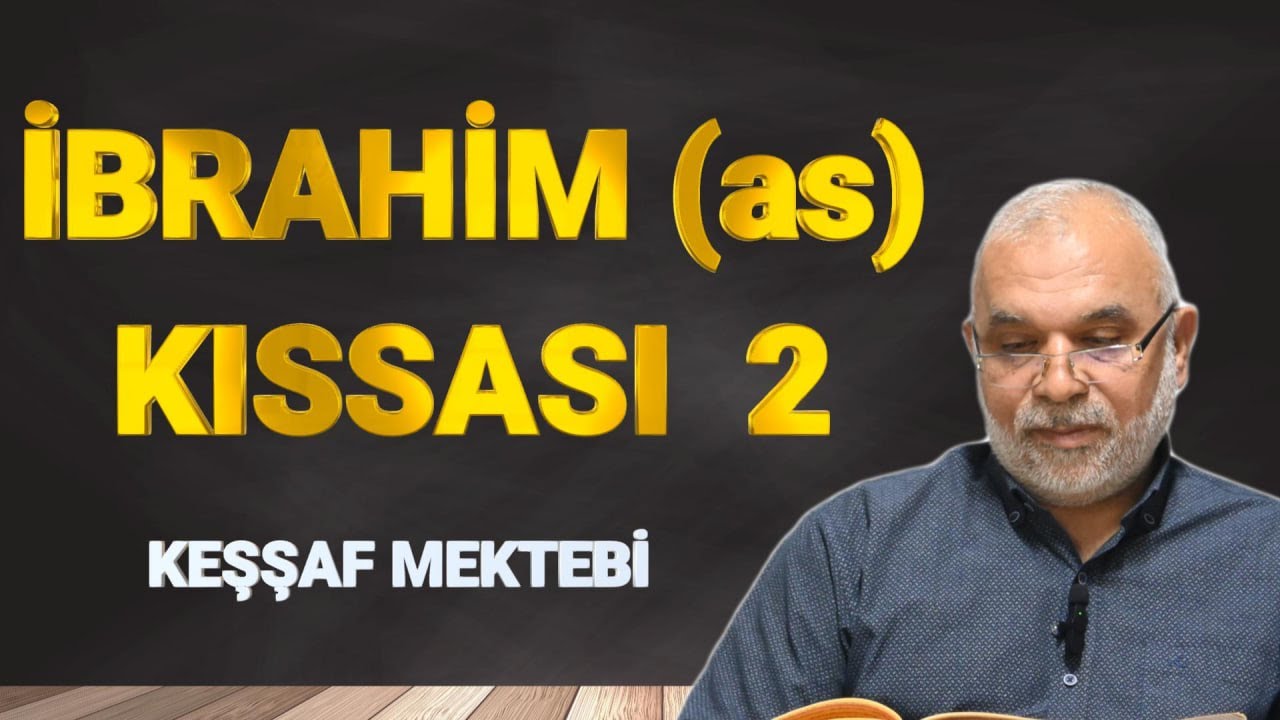 HZ İBRAHİM KISSASI 2 | Keşşaf Mektebi