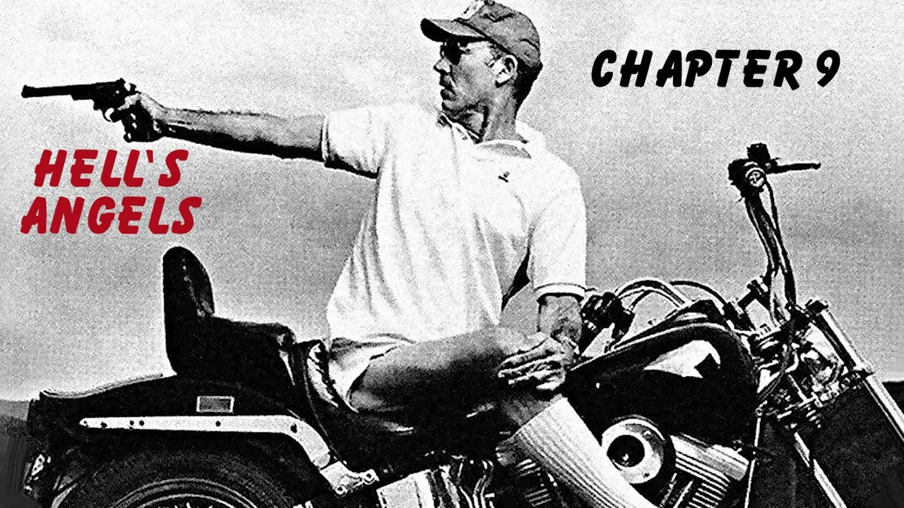 Хантер С. Томпсон – 9. «Ангелы Ада» (глава 9)