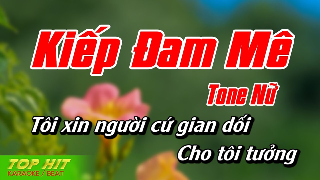 Kiếp Đam Mê Karaoke Tone Nữ | Nhạc Sống Mới Dễ Hát TOP HIT KARAOKE