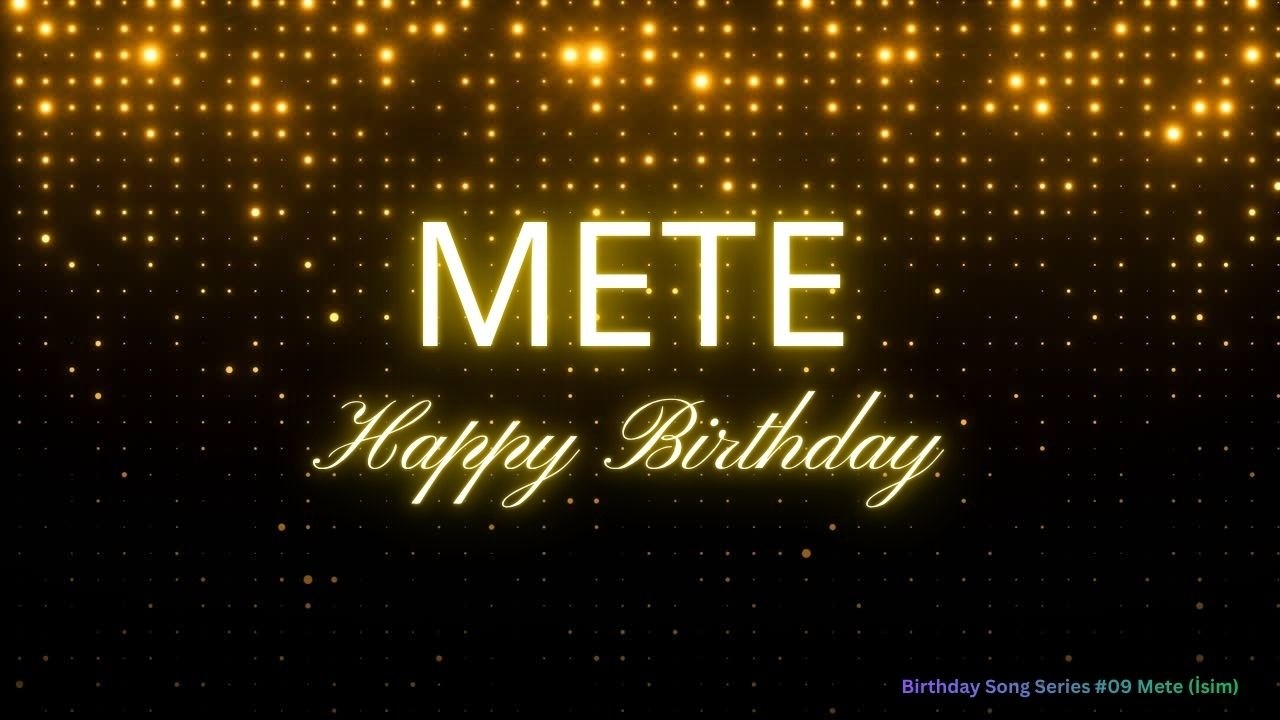 İYİ Kİ DOĞDUN METE #happybirthday #remix #viral #music #viralsong