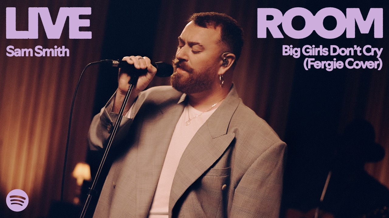 Sam Smith - Big Girls Don&rsquo;t Cry (Fergie Cover) (Live) - Spotify Live Room
