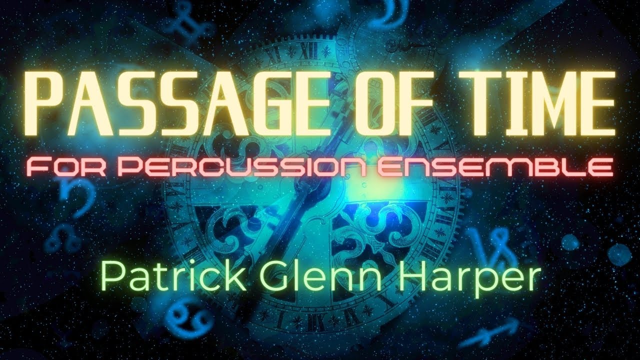 Passage of Time for Percussion Ensemble - Patrick Glenn Harper (Music Score View)