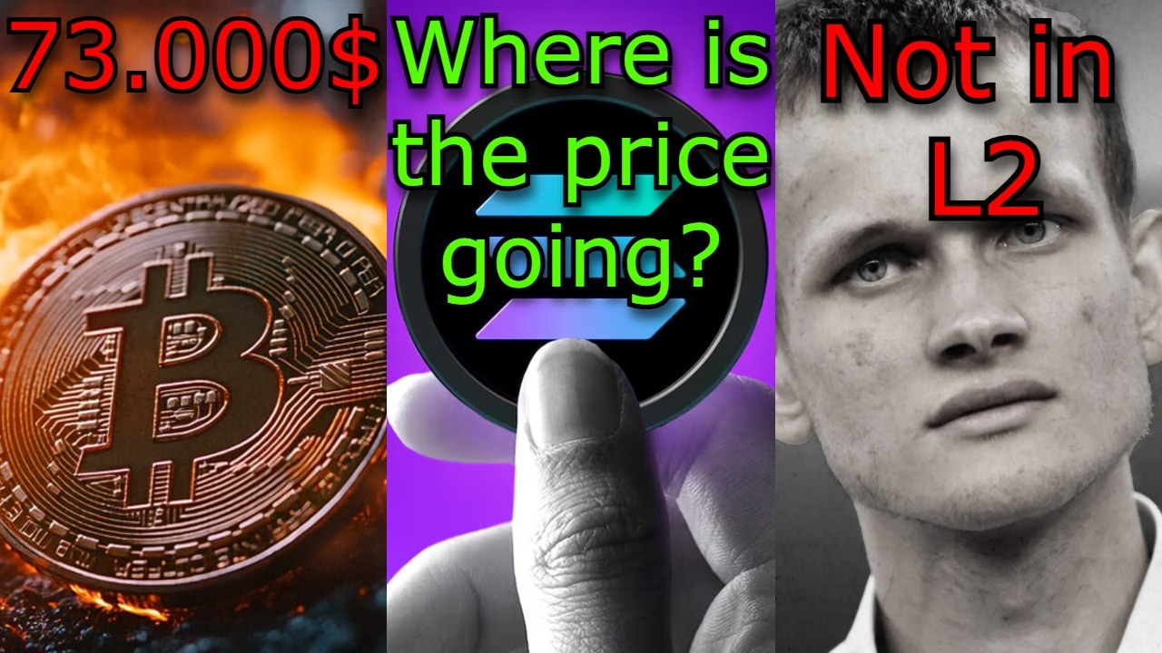 CRYPTONEWS:Bitcoin at $73,000, Solana predictions for 26 and 30, Ethereum new course