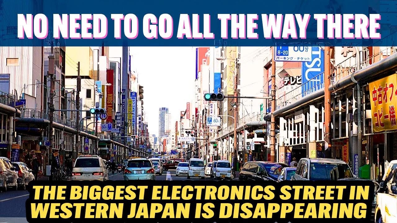 What Happened to Osaka's Den Den Town? Japan's Disappearing Electronics District