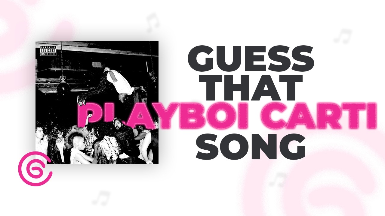 Guess That Playboi Carti Song