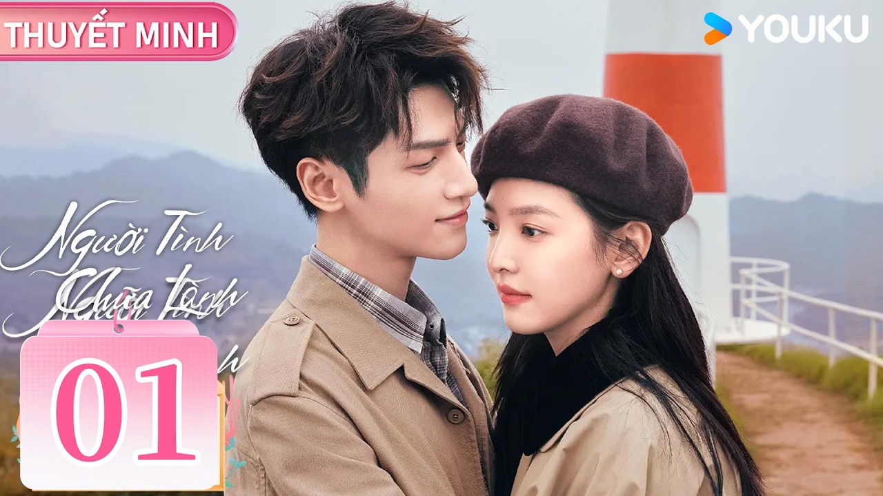 [THUYẾT MINH] Người Tình Chữa Lành | Tập 01 | Phim Ngôn Tình | La Vân Hi/Chương Nhược Nam | YOUKU