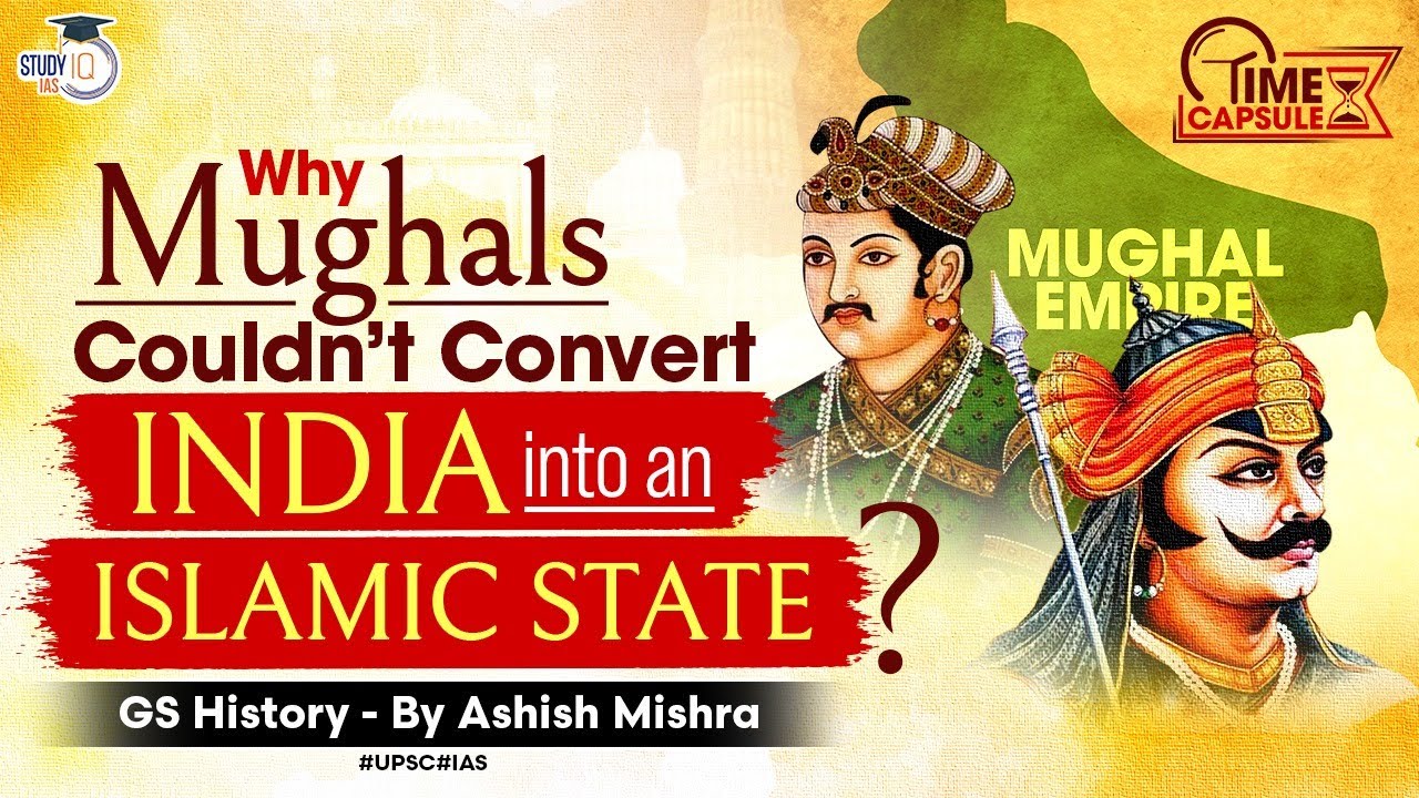 Mughal Empire Could Not Convert India into an Islamic State? Know Why ? Medieval History | UPSC