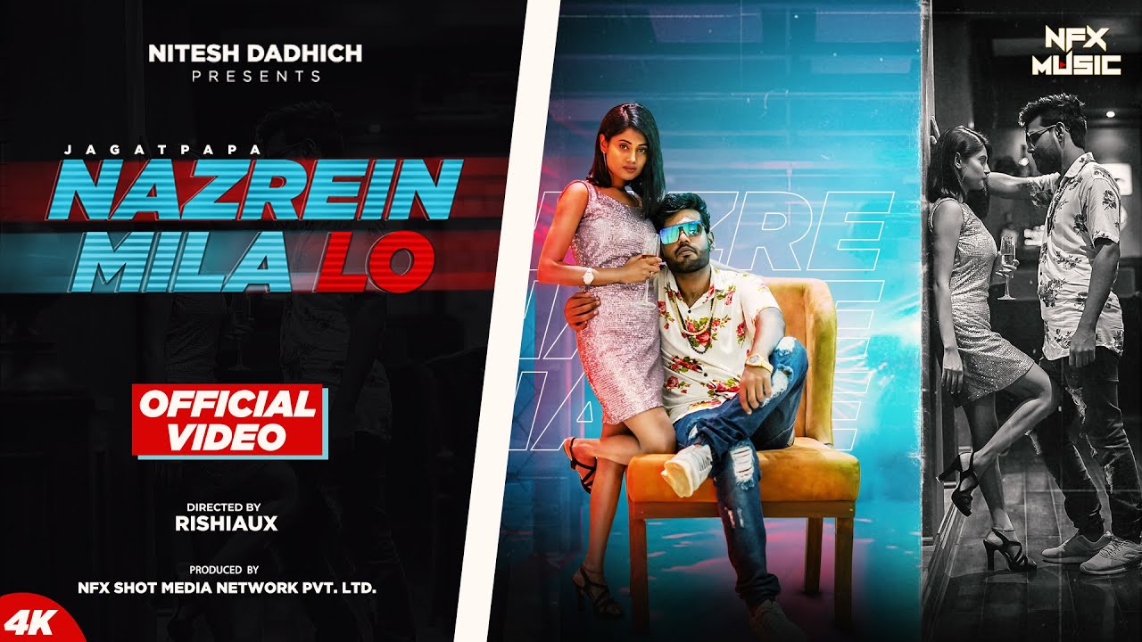 Nazrein Mila Lo | नजरें मिला लो | Jagatpapa | Nitesh Dadhich | Rishi Aux | 4K Music Video Nfx Music