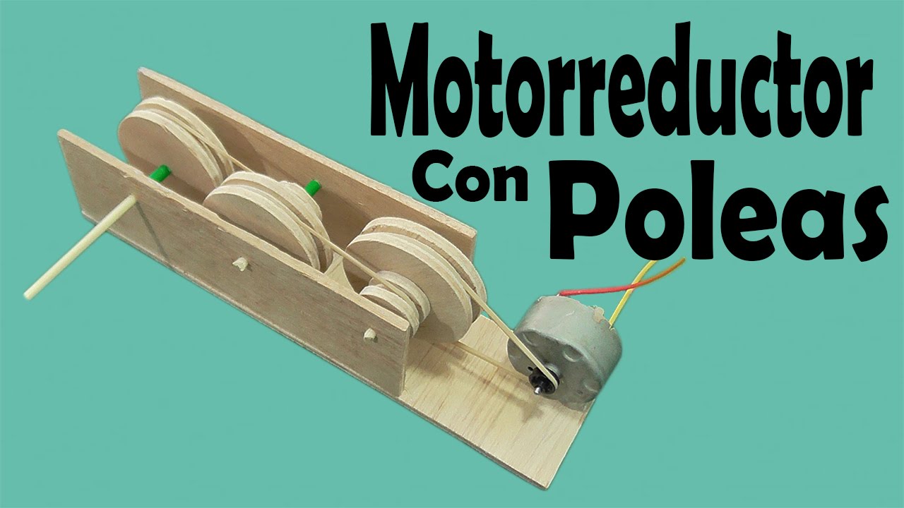 C&oacute;mo Hacer Un Motorreductor con Poleas (muy f&aacute;cil de hacer)