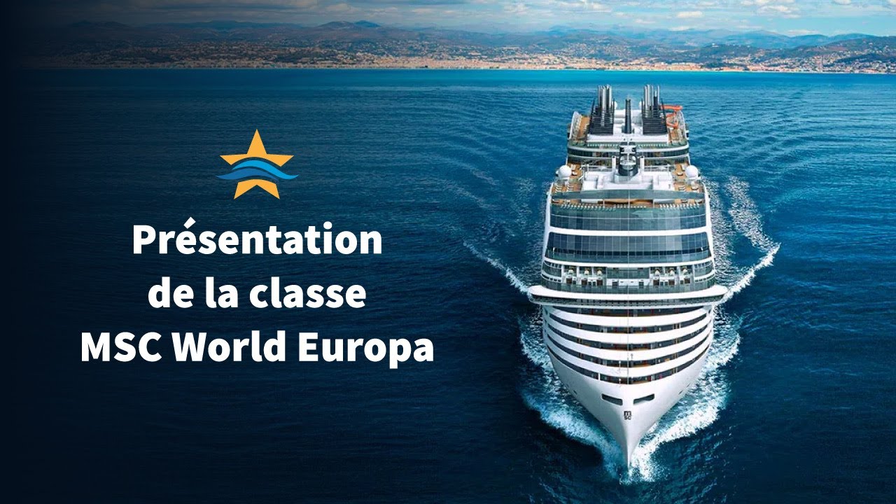 Pr&eacute;sentation de la classe MSC World Europa