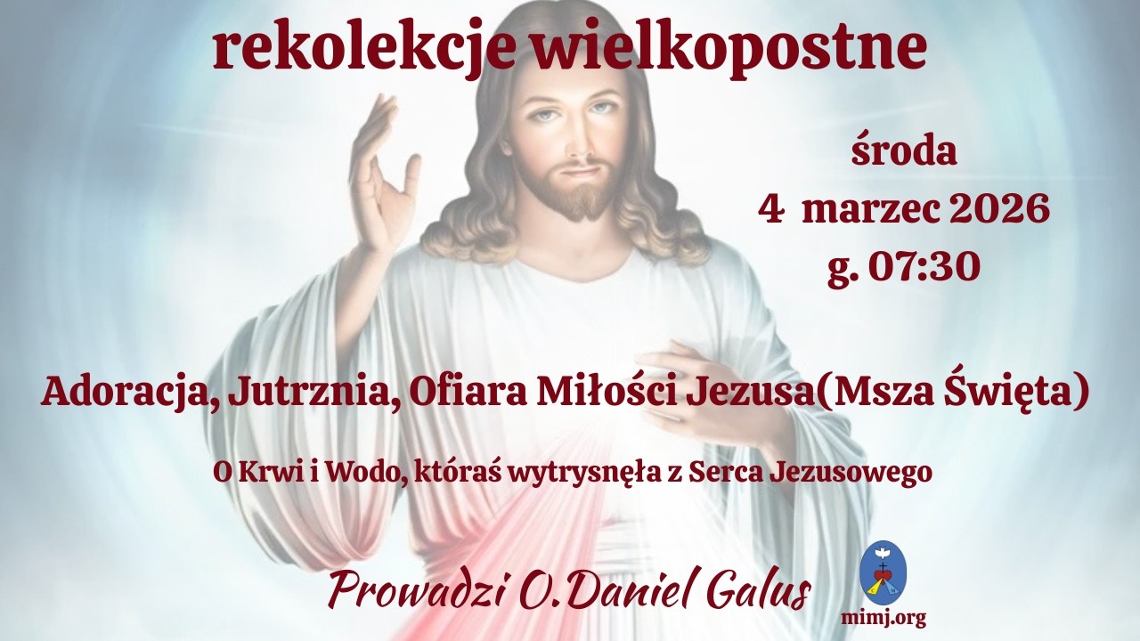 Rekolekcje: Adoracja, Jutrznia, Msza Święta. Transmisja Online Czatachowa. 04.03.2026 r. Godz. 07:30