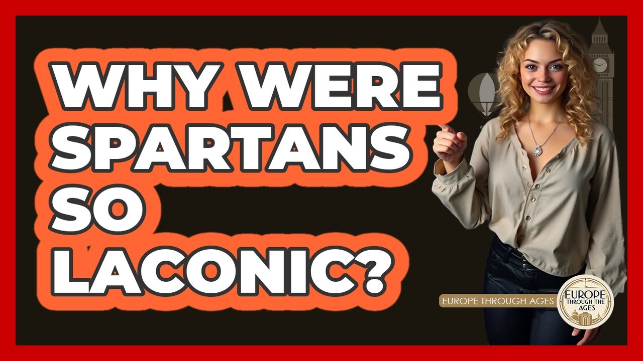 Why Were Spartans So Laconic? - Europe Through the Ages
