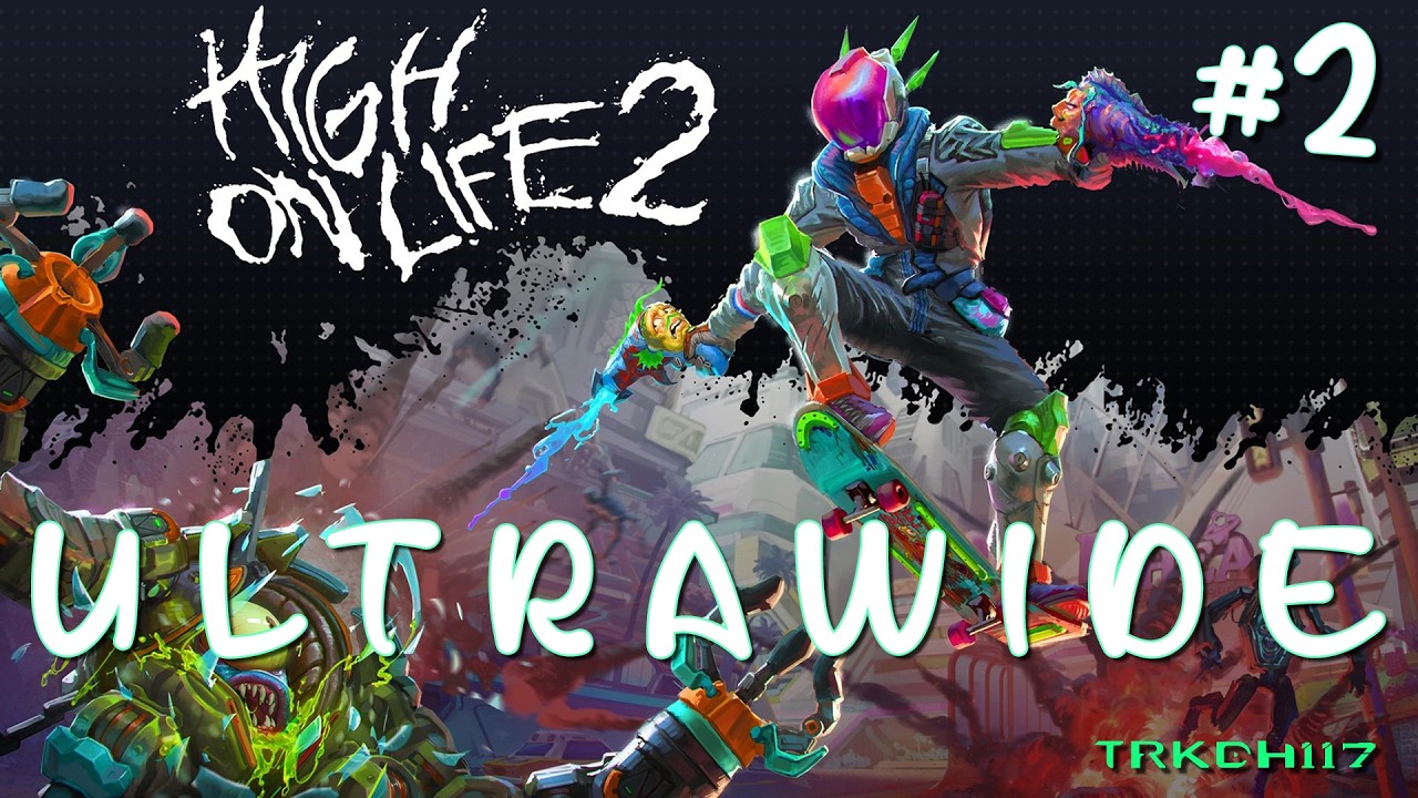 High on Life 2 ULTRAWIDE LIVE Gameplay | PC Walkthrough | Part 2