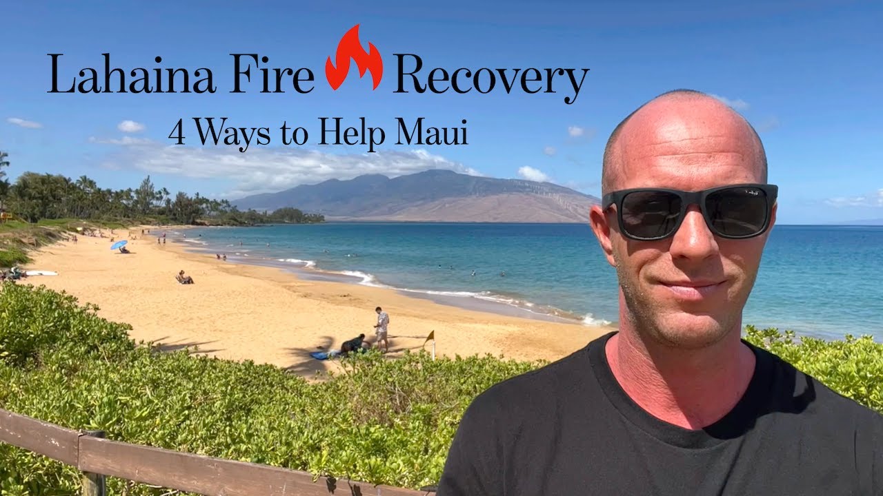 Lahaina FIRE Recovery - 4 Ways to Help Maui NOW !!!
