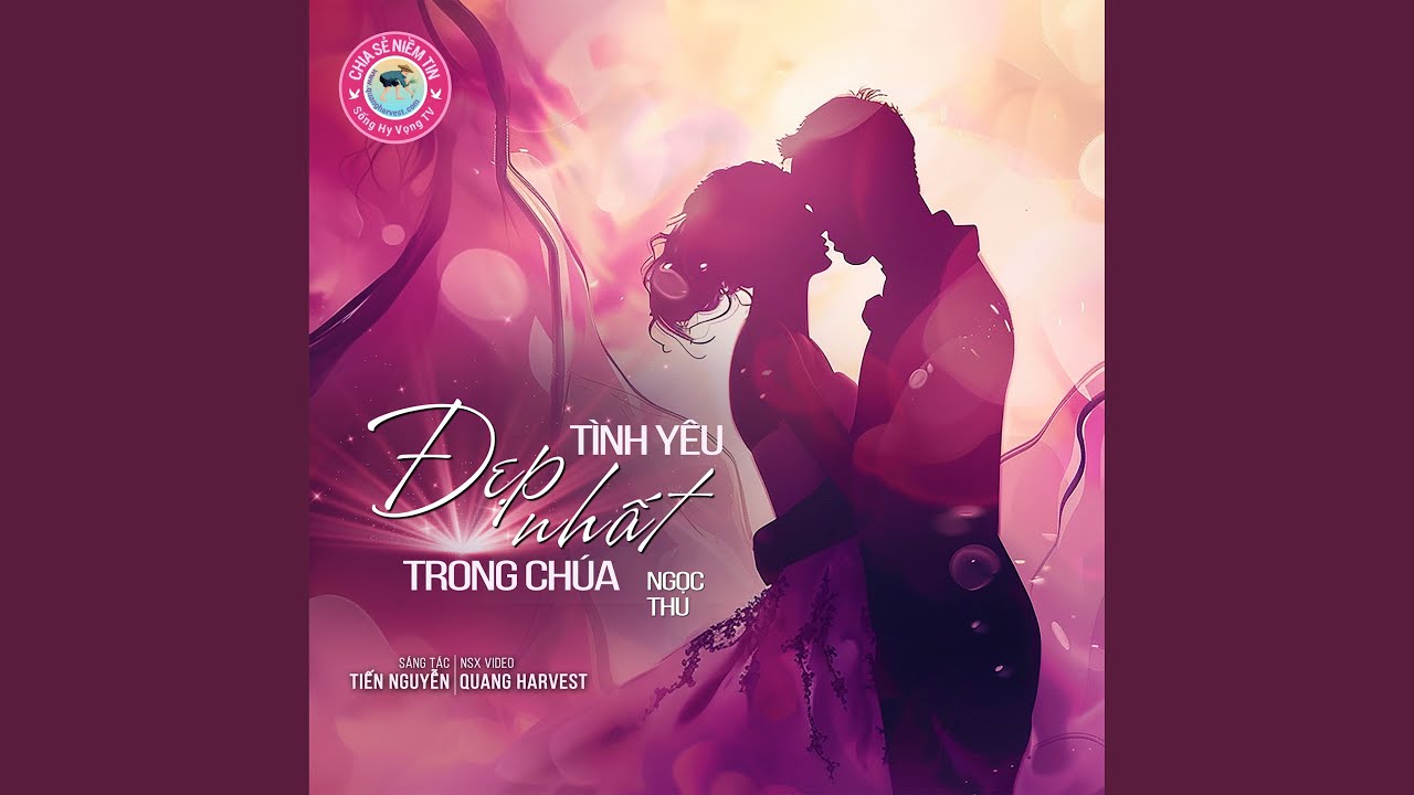Tình Yêu Đẹp Nhất Trong Chúa