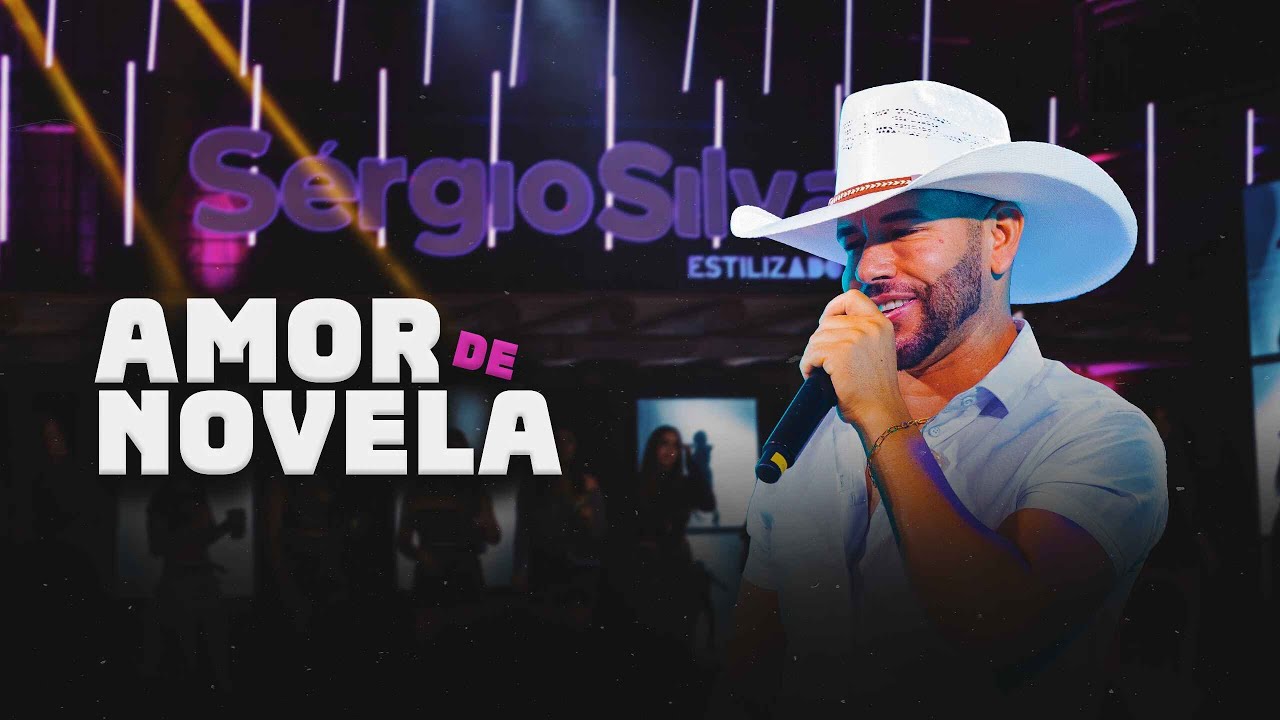 Sérgio Silva - AMOR DE NOVELA