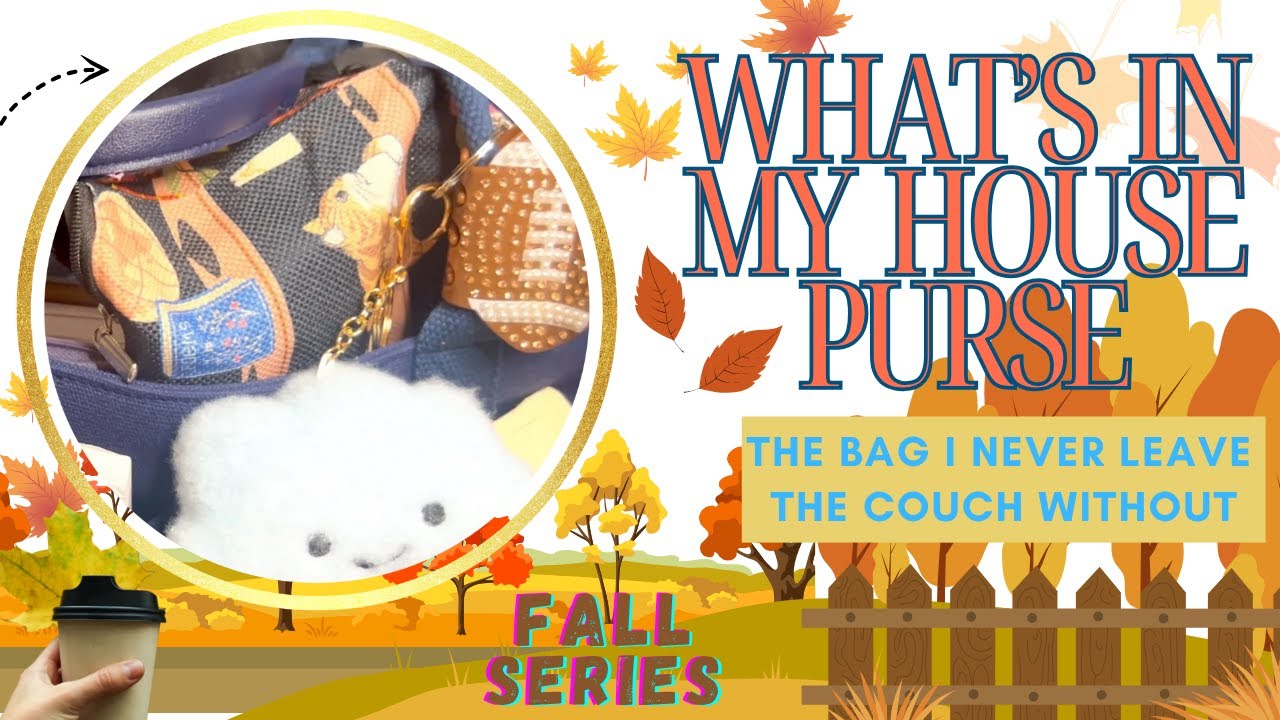 What's In My House Purse? The Purse You Need👜