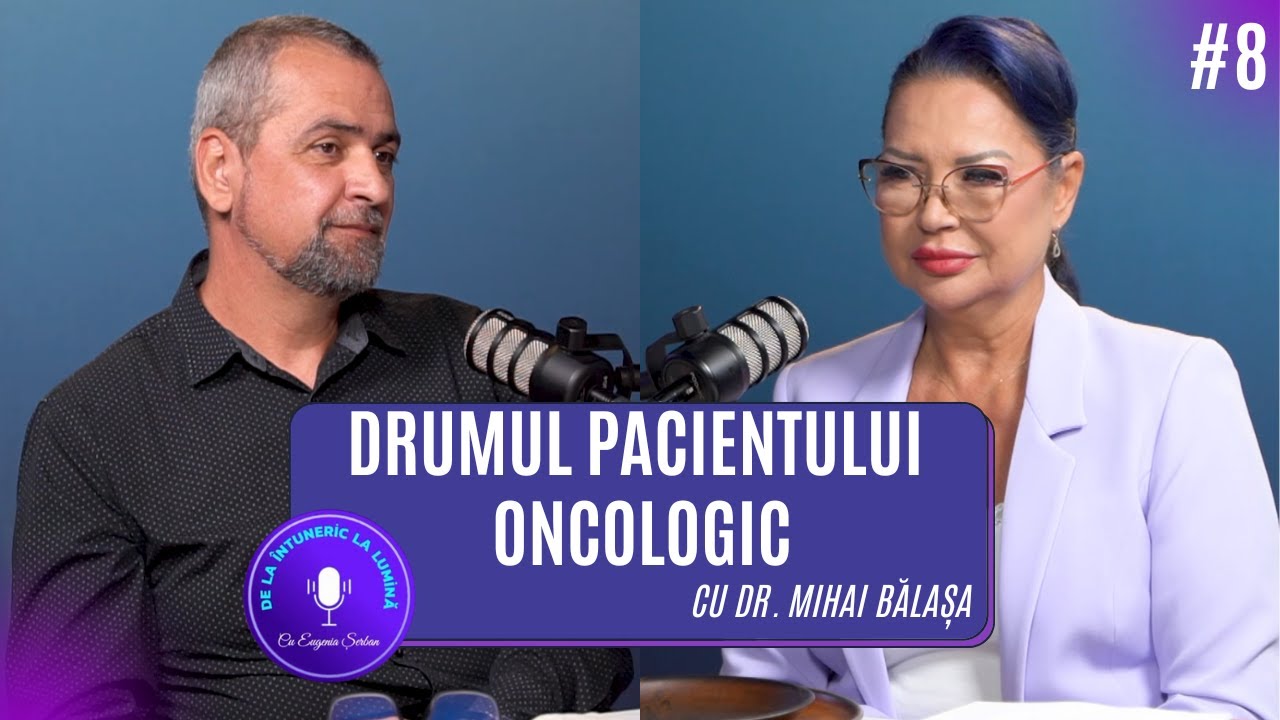 De la diagnostic la tratament. Pașii corecți cu Dr. Mihai Bălașa | De la &Icirc;ntuneric la Lumină #8