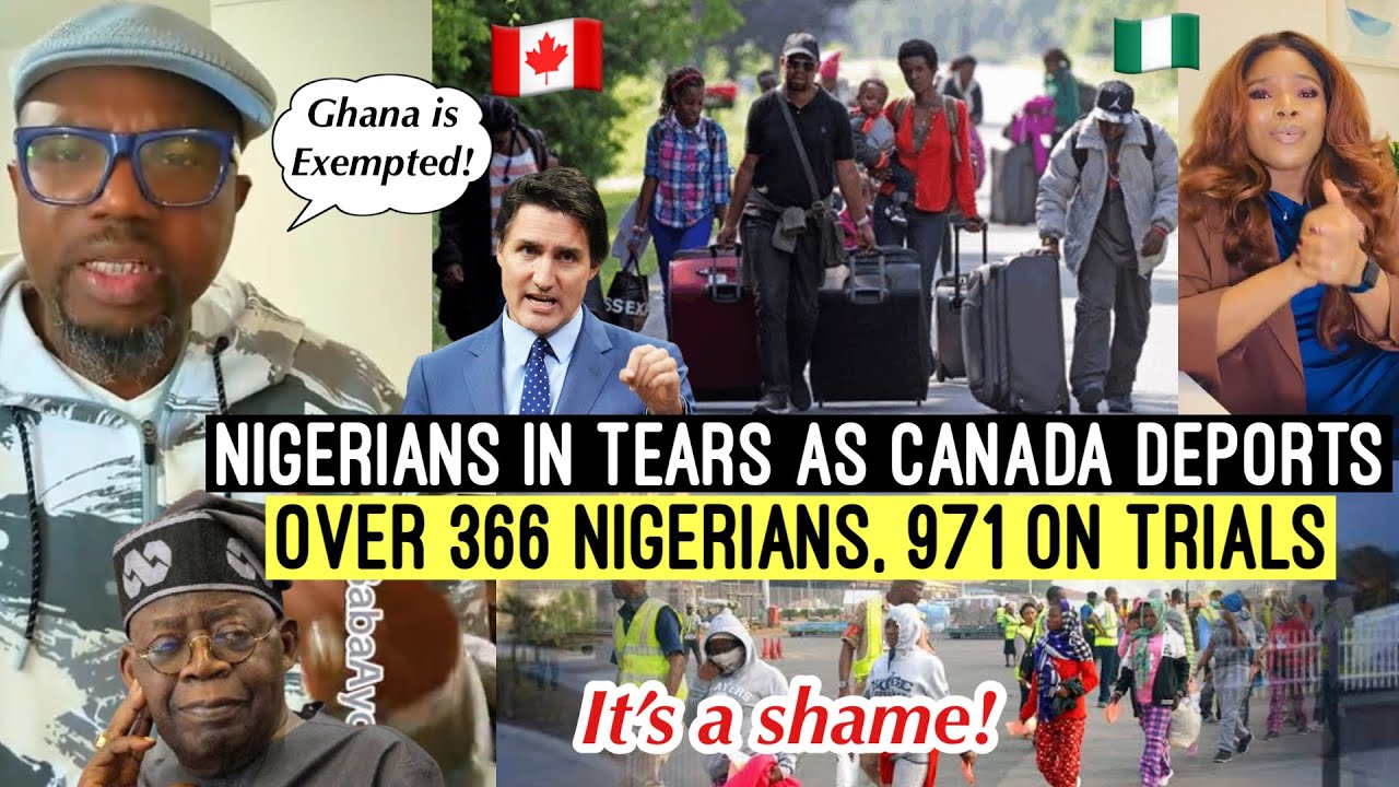 E DON BURST‼️😭 NIGERIANS IN TEARS AS CANADA🇨🇦 DEPORTS OVER 366 NIGERIANS, 974 AWAITS TRIAL 
