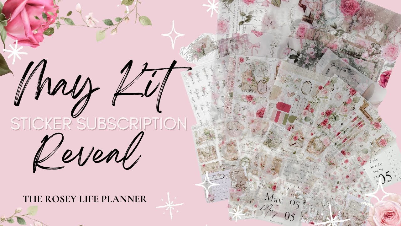 Unboxing my Planner Sticker Subscription Kit for MAY 2025 from The Rosey Life Planner