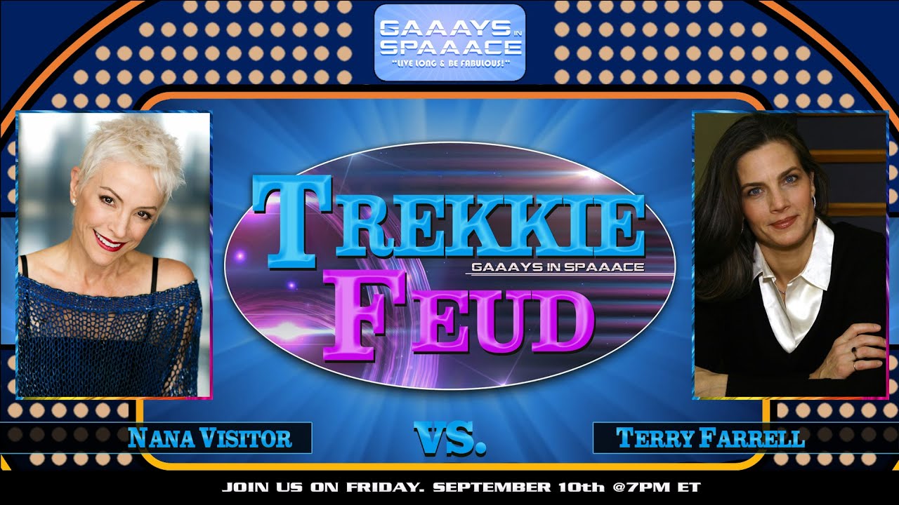 GIS TREKKIE FEUD Ep 5: Nana Visitor Vs Terry Farrell