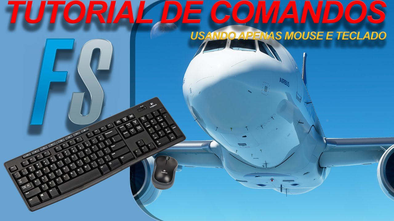 Tutorial - Como pilotar só com teclado e mouse no Flight Simulator