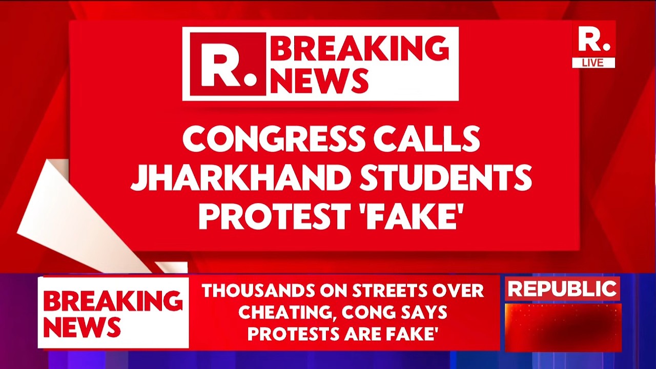 Congress Calls Jharkhand Students' Protest 'Fake' | Thousands Continue Demonstrations Over Exam Row