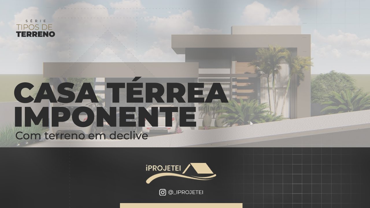 Casa térrea imponente com terreno em declive | iProjetei