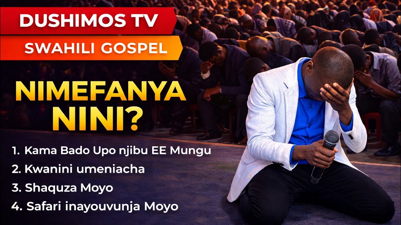 Hizi ni Nyimbo Zinazoutuliza Moyo za Swahili Slow worship Gospel