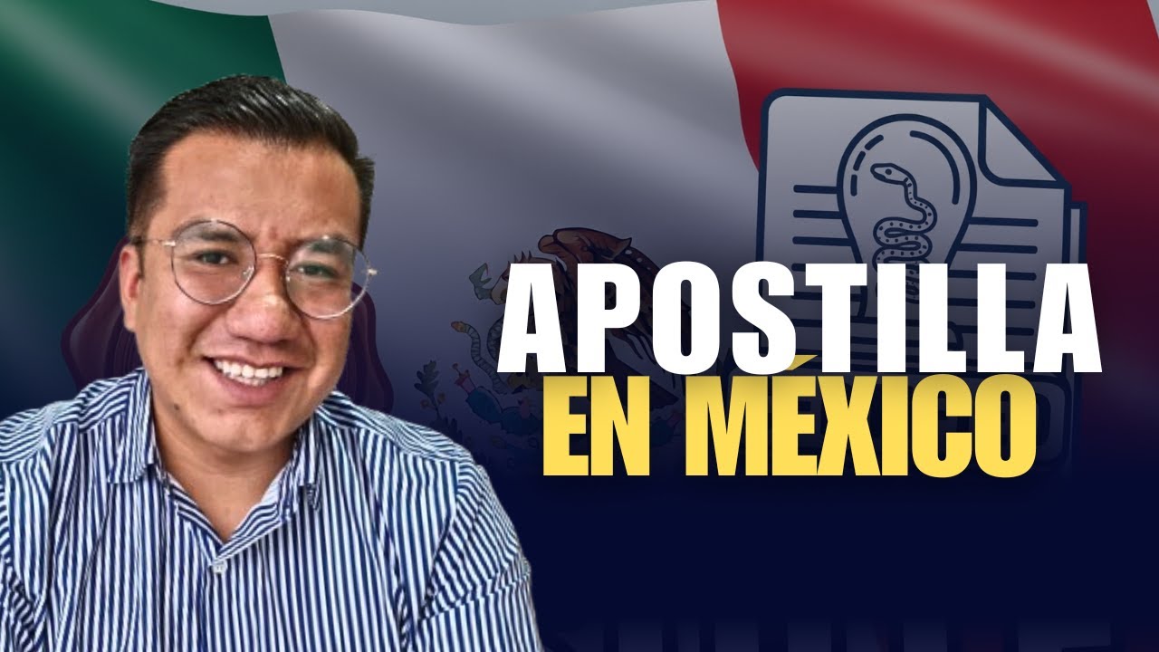 🇲🇽 APOSTILLA en México - Todo lo que tienes que saber sobre este trámite 🏛