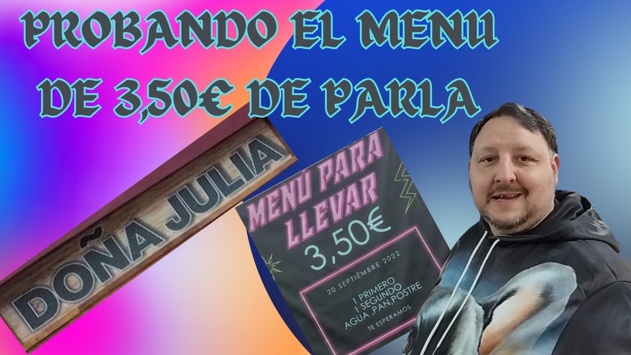 PORBANDO EL MENU de 3,50€ de el RESTAURANTE DOÑA JULIA de PARLA