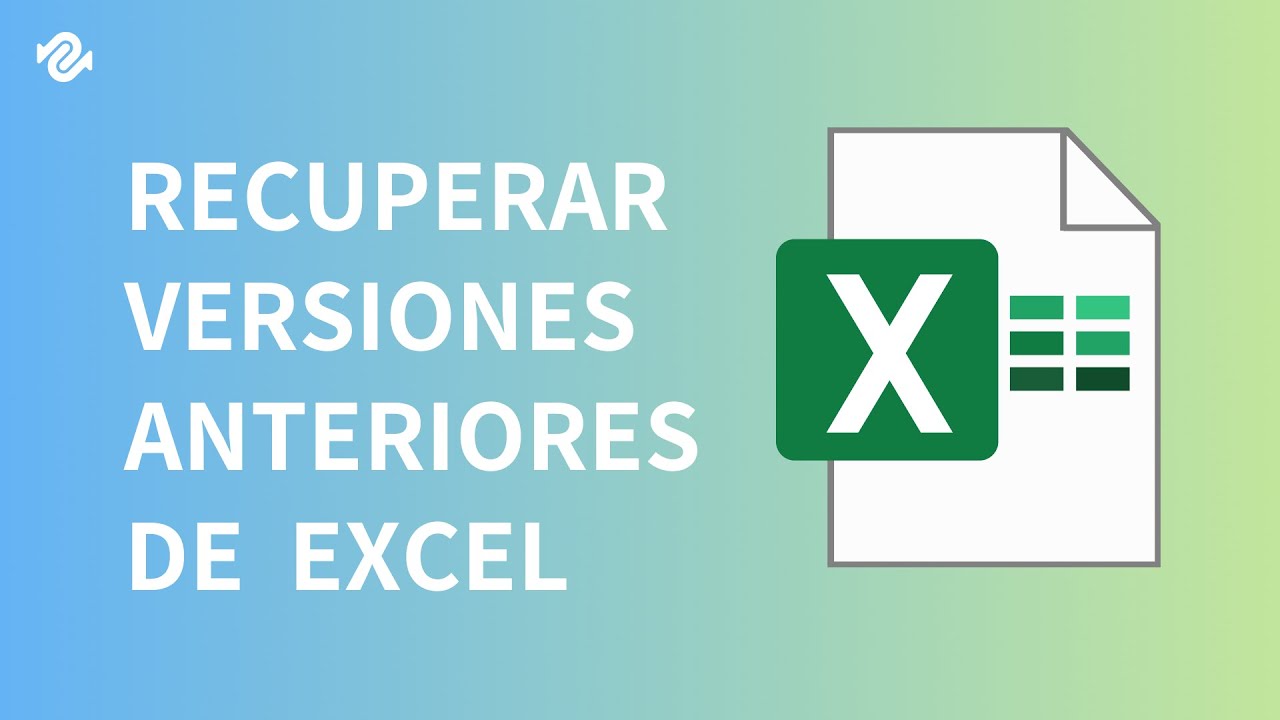 ¿Cómo recuperar versiones anteriores de un archivo Excel en Windows 10/11?