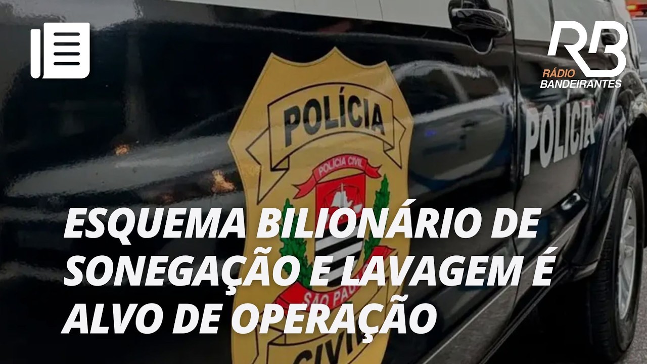 Esquema bilionário de sonegação e lavagem é alvo de operação